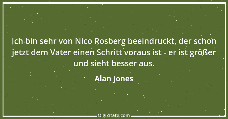 Zitat von Alan Jones 1