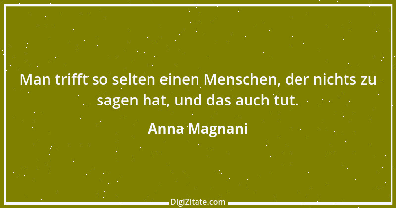 Zitat von Anna Magnani 7