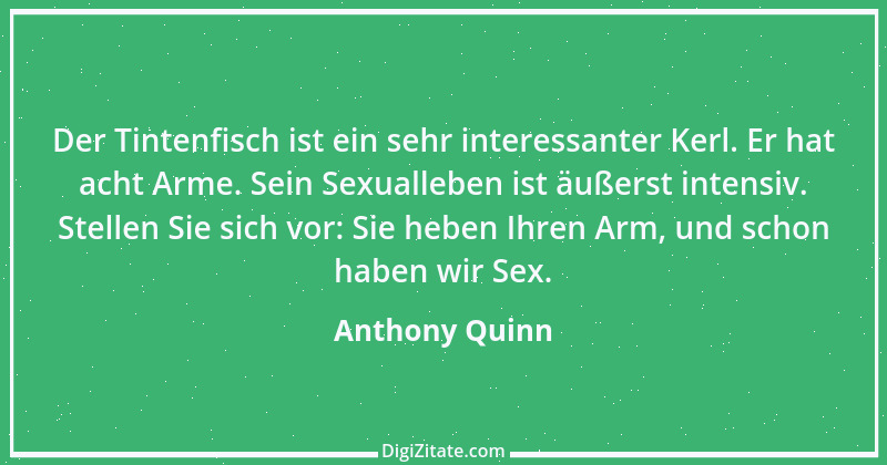 Zitat von Anthony Quinn 3