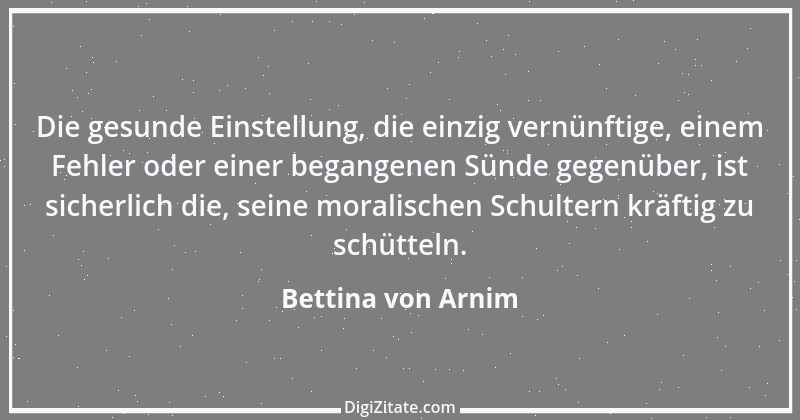 Zitat von Bettina von Arnim 17