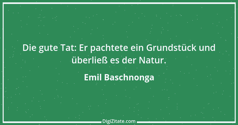 Zitat von Emil Baschnonga 158