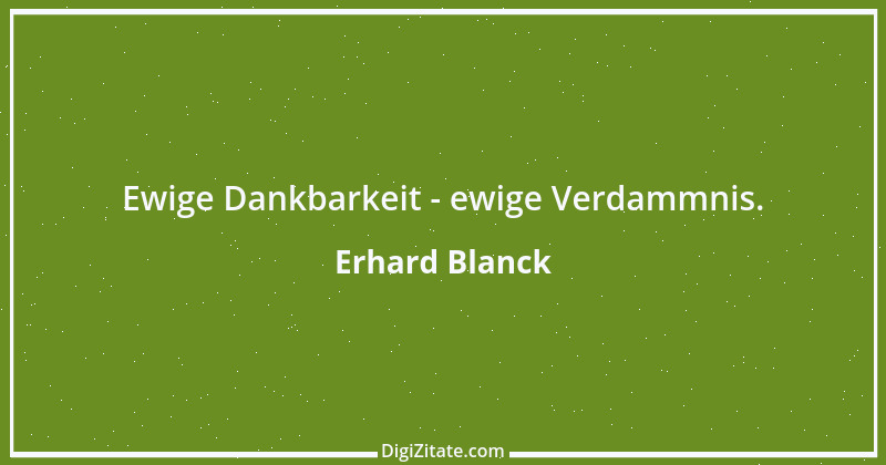 Zitat von Erhard Blanck 1317