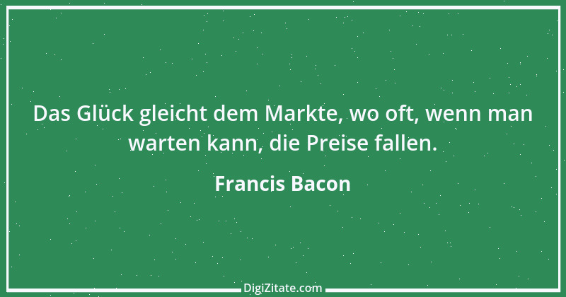 Zitat von Francis Bacon 16