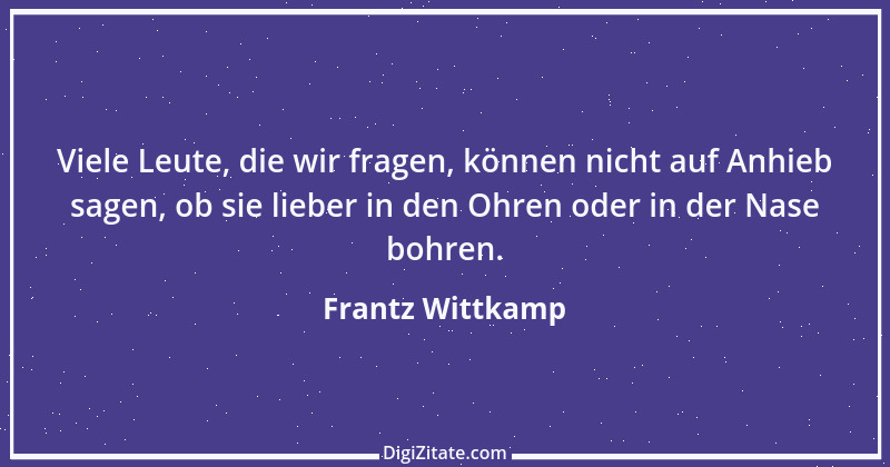 Zitat von Frantz Wittkamp 61