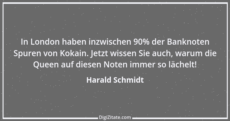 Zitat von Harald Schmidt 80