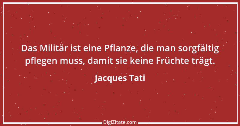 Zitat von Jacques Tati 15