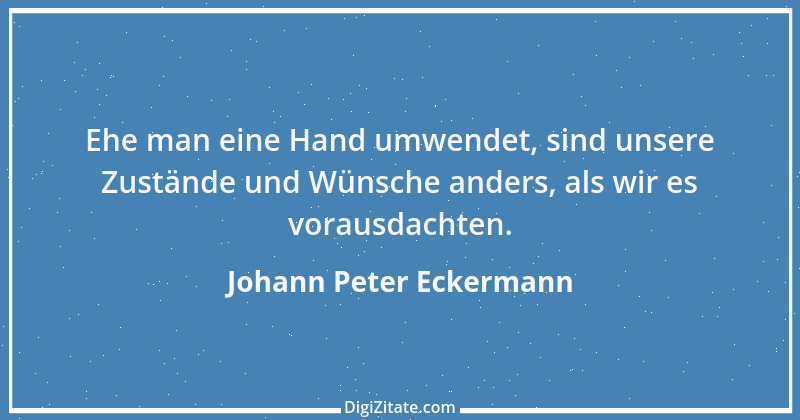 Zitat von Johann Peter Eckermann 9