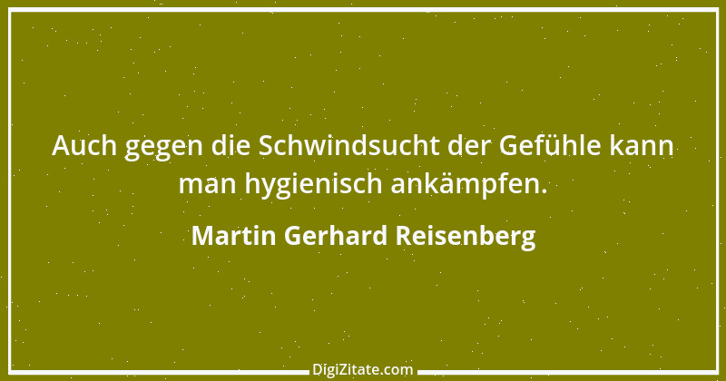 Zitat von Martin Gerhard Reisenberg 3077