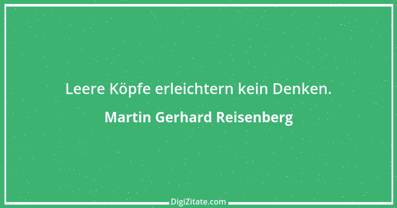 Zitat von Martin Gerhard Reisenberg 77