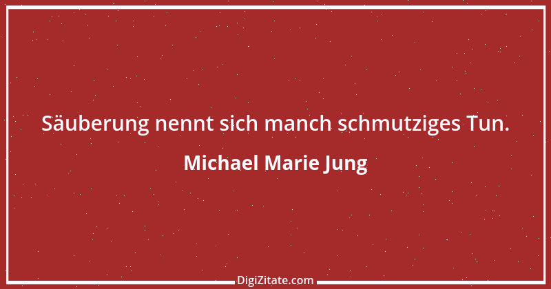 Zitat von Michael Marie Jung 329