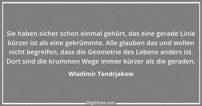 Zitat von Wladimir Tendrjakow 20