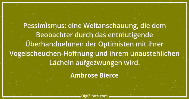 Zitat von Ambrose Bierce 316