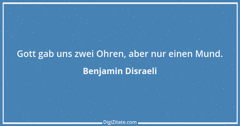 Zitat von Benjamin Disraeli 36