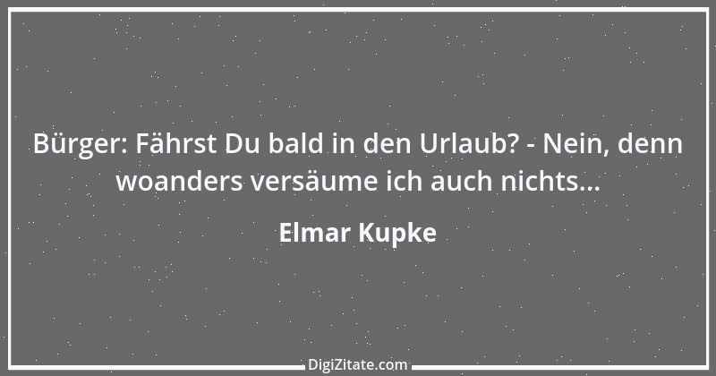 Zitat von Elmar Kupke 416