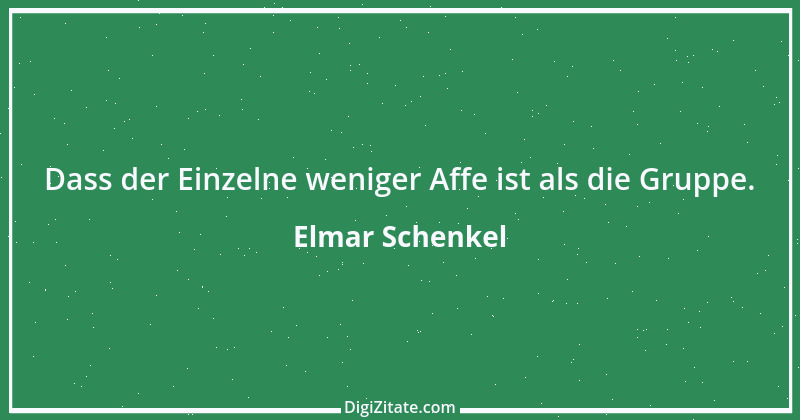 Zitat von Elmar Schenkel 299