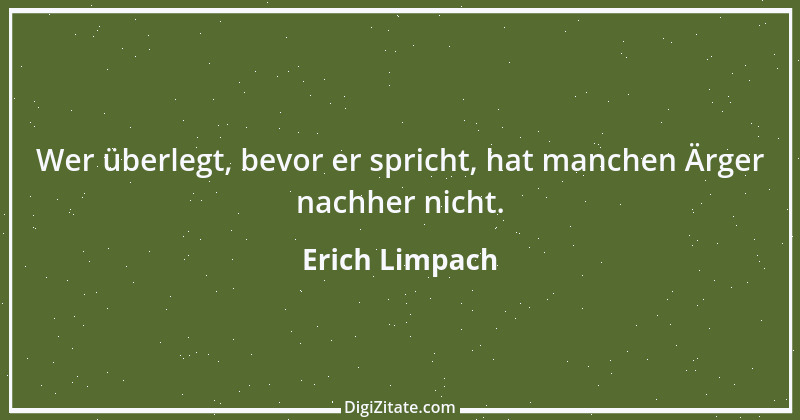 Zitat von Erich Limpach 245