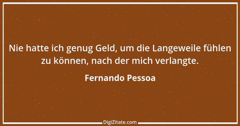 Zitat von Fernando Pessoa 22