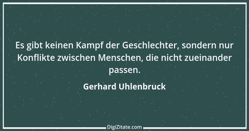 Zitat von Gerhard Uhlenbruck 906