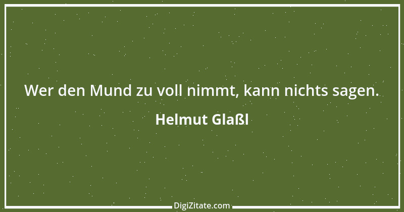 Zitat von Helmut Glaßl 38