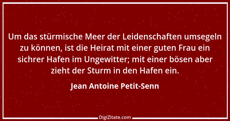 Zitat von Jean Antoine Petit-Senn 54