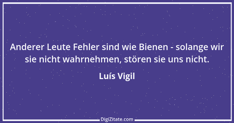 Zitat von Luís Vigil 1