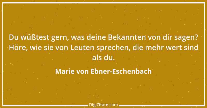 Zitat von Marie von Ebner-Eschenbach 54