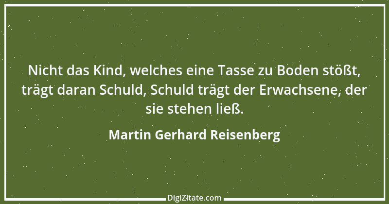 Zitat von Martin Gerhard Reisenberg 401