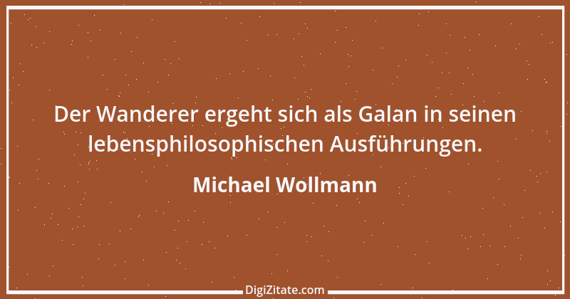 Zitat von Michael Wollmann 126