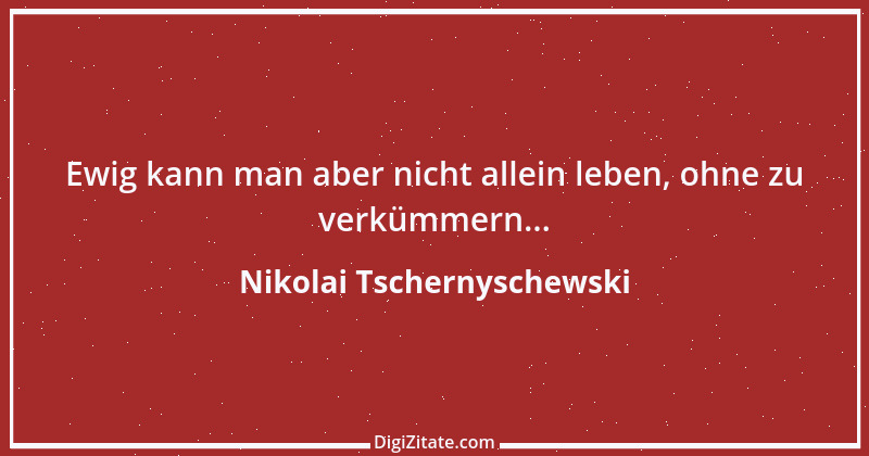 Zitat von Nikolai Tschernyschewski 11