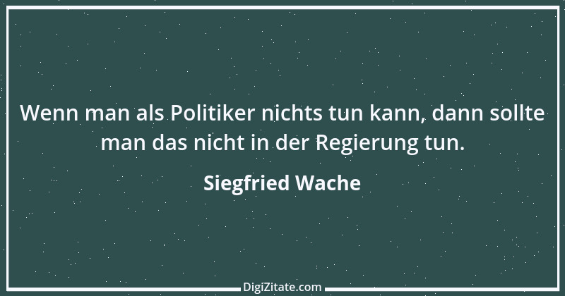 Zitat von Siegfried Wache 5