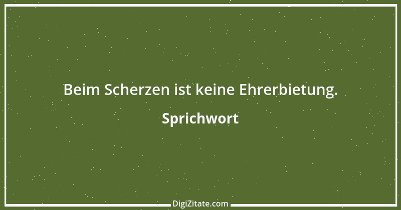 Zitat von Sprichwort 11078