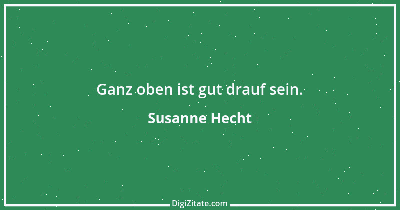 Zitat von Susanne Hecht 1