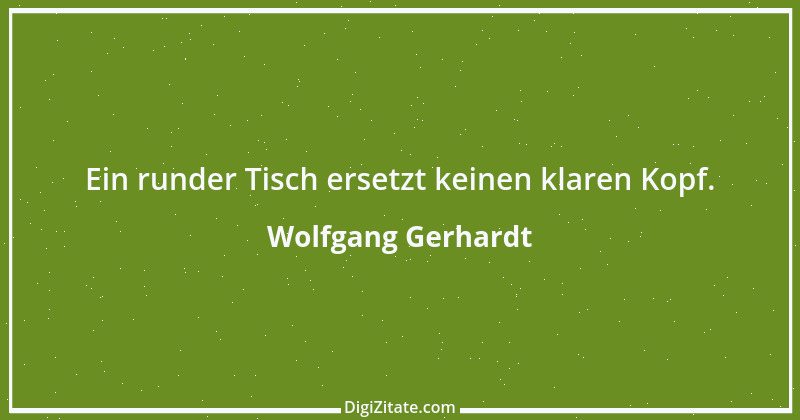 Zitat von Wolfgang Gerhardt 15