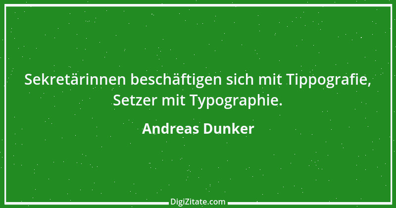 Zitat von Andreas Dunker 114