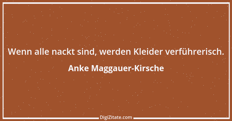 Zitat von Anke Maggauer-Kirsche 384