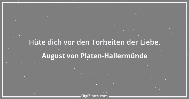 Zitat von August von Platen-Hallermünde 36