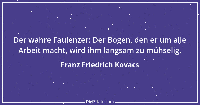 Zitat von Franz Friedrich Kovacs 75