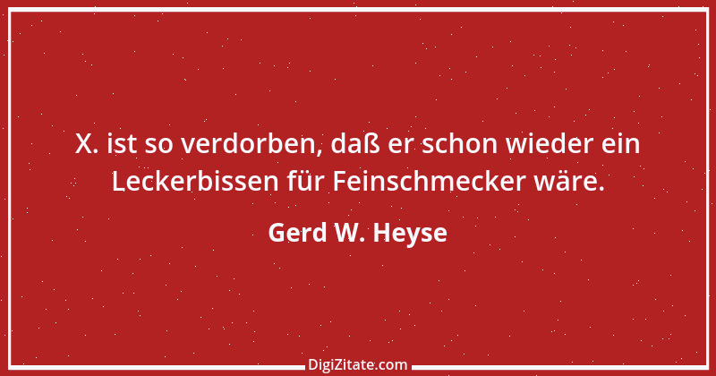 Zitat von Gerd W. Heyse 195