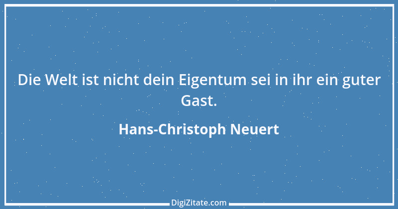 Zitat von Hans-Christoph Neuert 81