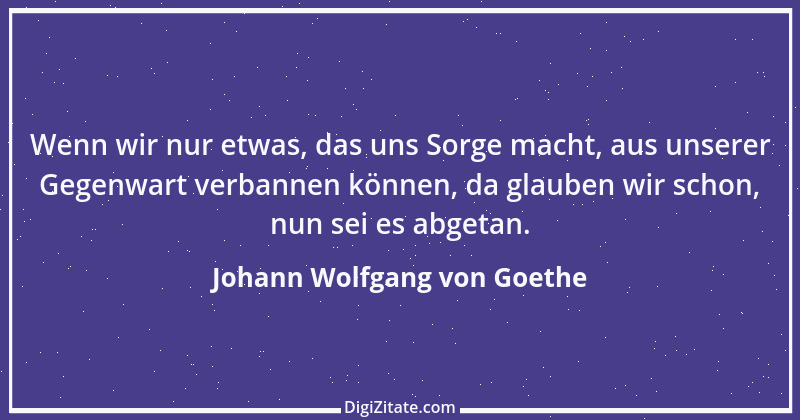 Zitat von Johann Wolfgang von Goethe 3087