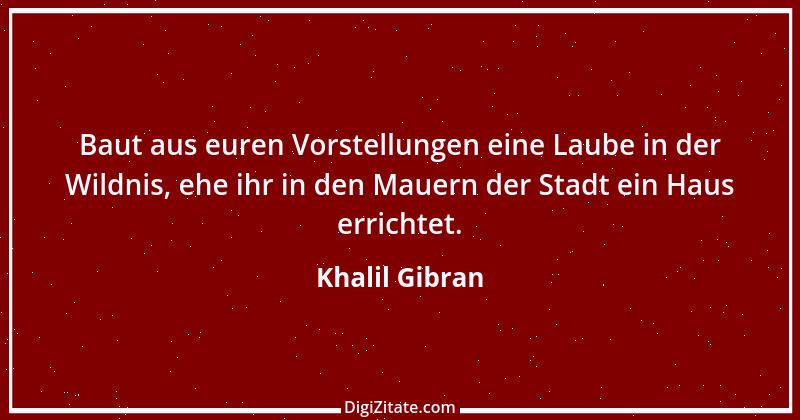 Zitat von Khalil Gibran 257