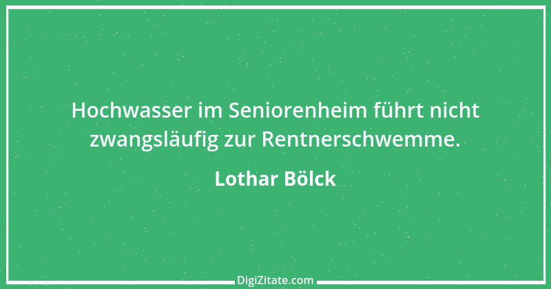 Zitat von Lothar Bölck 3