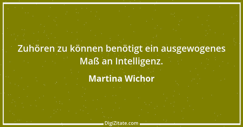 Zitat von Martina Wichor 30