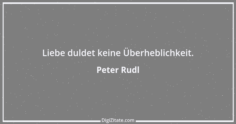 Zitat von Peter Rudl 361