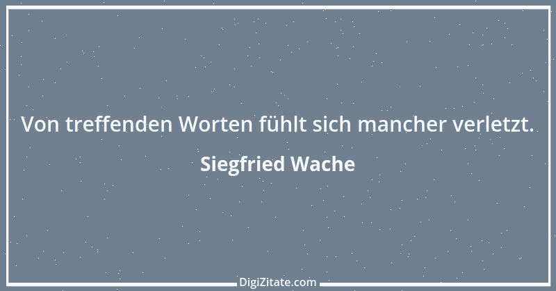 Zitat von Siegfried Wache 6