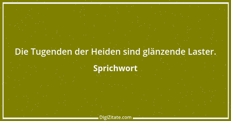 Zitat von Sprichwort 11079