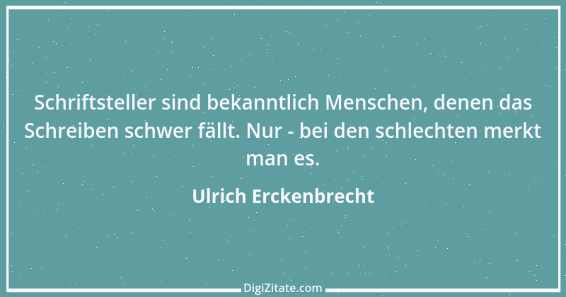 Zitat von Ulrich Erckenbrecht 590