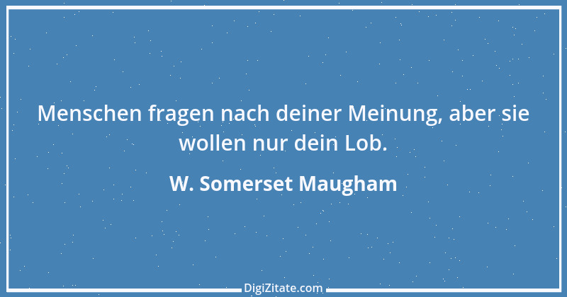 Zitat von W. Somerset Maugham 39