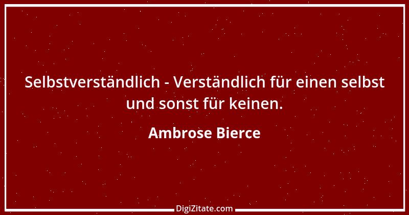 Zitat von Ambrose Bierce 318