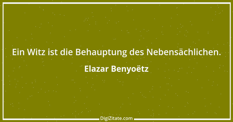 Zitat von Elazar Benyoëtz 41